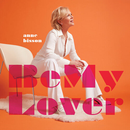Anne Bisson: Be My Lover - COMPACT DISCS
