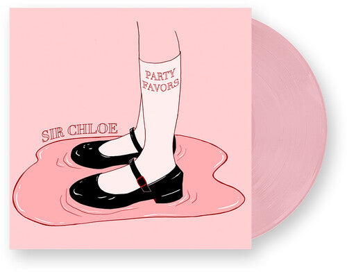 Sir Chloe: Party Favors -VINYL