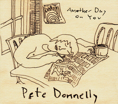 Pete Donnelly: Another Day On You -VINYL