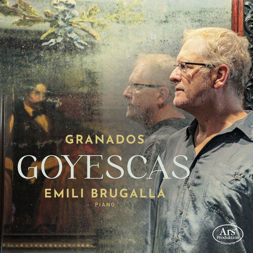 Emili Brugalla: Goyescas - COMPACT DISCS