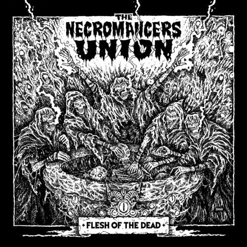 Necromancers Union: Flesh Of The Dead - COMPACT DISCS