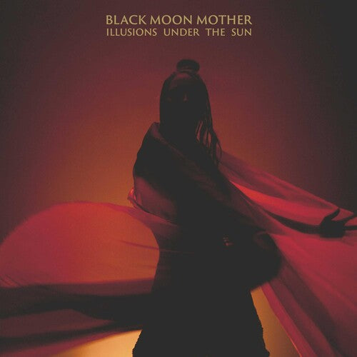 Black Moon Mother: Illusions Under The Sun - COMPACT DISCS