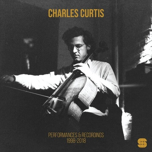 Charles Curtis: Performances and Recordings 1998-2018 -VINYL