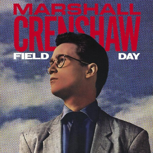 Marshall Crenshaw: Field Day (40th Anniversary Expanded Edition) -VINYL