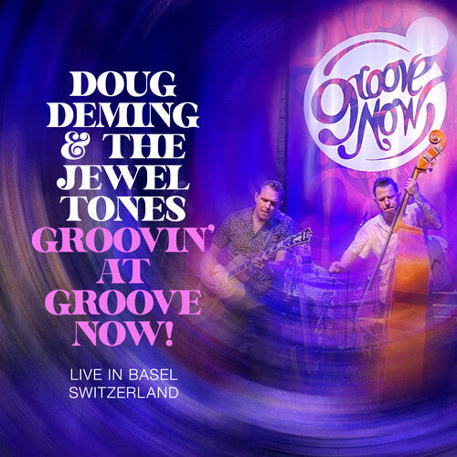 Doug Deming & the Jewel Tones: Groovin At The Groove Now - COMPACT DISCS