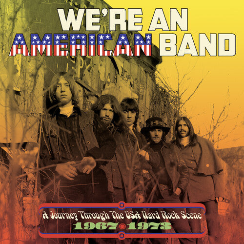 We're an American Band: Journey Through the USA: We're An American Band: A Journey Through The USA Hard Rock Scene 1967-1973 / Various - COMPACT DISCS
