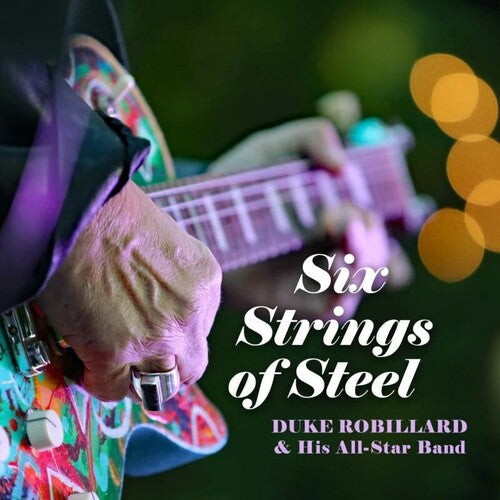 Duke Robillard: Six Strings Of Steel - COMPACT DISCS
