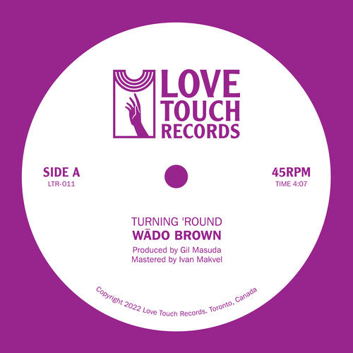 Wado Brown: Turning 'round B/w Moment To Moment - 7-INCH SINGLE