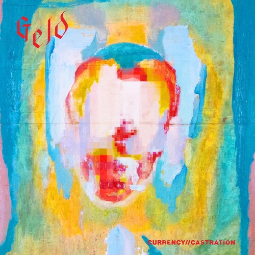 Geld: Currency Castration -VINYL