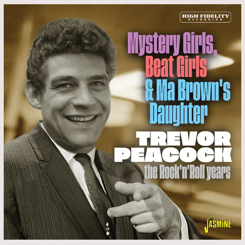 Trevor Peacock: Mystery Girls, Beat Girls & Ma Brown's Daughter: The Rock 'N' Roll Years - COMPACT DISCS