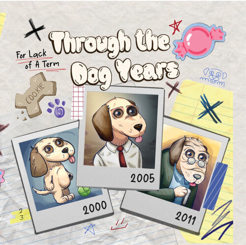 For Lack Of A Term: Through the Dog Years - COMPACT DISCS