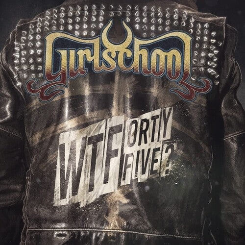 Girlschool: WTFortyfive? -VINYL