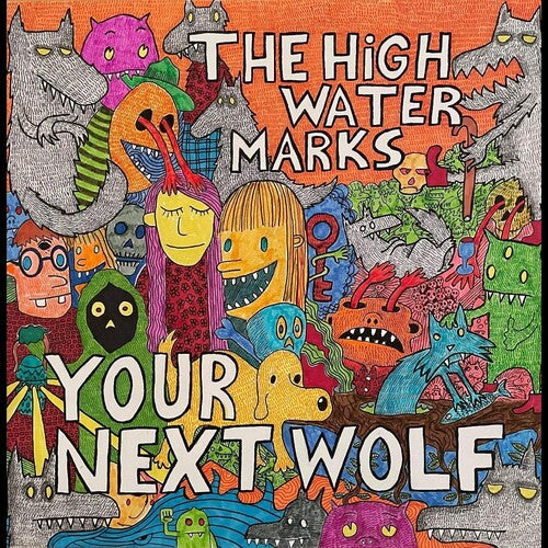 The High Water Marks: Your Next Wolf -VINYL