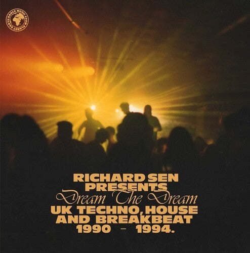 Richard Sen: Dream The Dream: UK Techno, House And Breakbeat 1990-1994. -VINYL