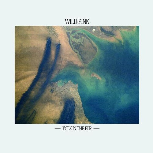 Wild Pink: Yolk In The Fur -VINYL
