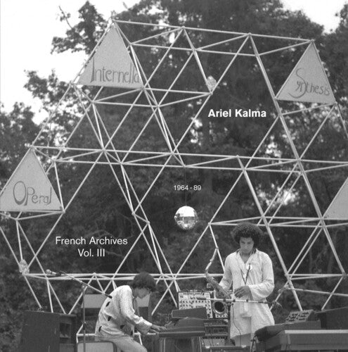 Ariel Kalma: French Archives, Vol. III (1964-89) - { VINYL }