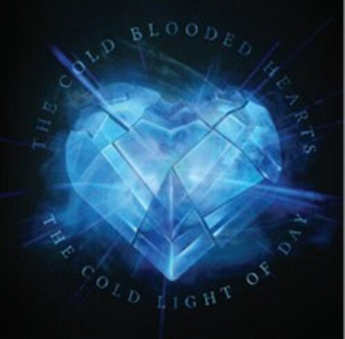 Cold Blooded Hearts: Cold Light Of Day - COMPACT DISCS