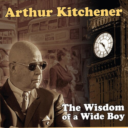 Arthur Kitchener: Wisdom Of A Wide Boy - COMPACT DISCS