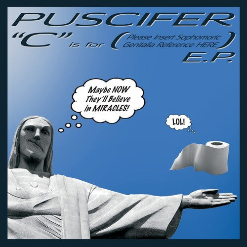 Puscifer: C Is For (Please Insert Sophomoric Genitalia Reference Here) -VINYL