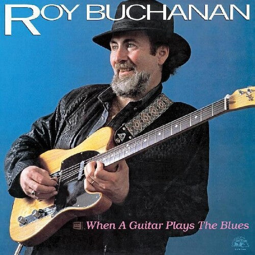 Roy Buchanan: When A Guitar Plays The Blues -VINYL
