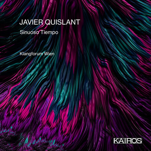 Klangforum Wien: Javier Quislant: Sinuoso Tiempo - COMPACT DISCS