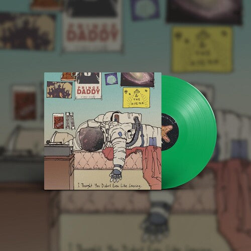 Prince Daddy & the Hyena: I Thought You Didn't Even Like Leaving - { VINYL }