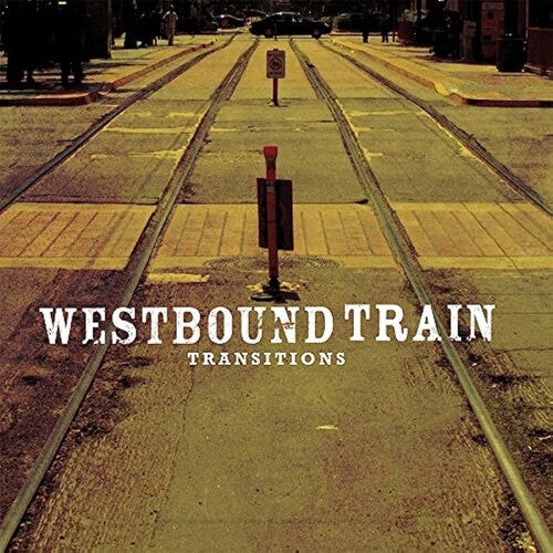 Westbound Train: Transitions -VINYL