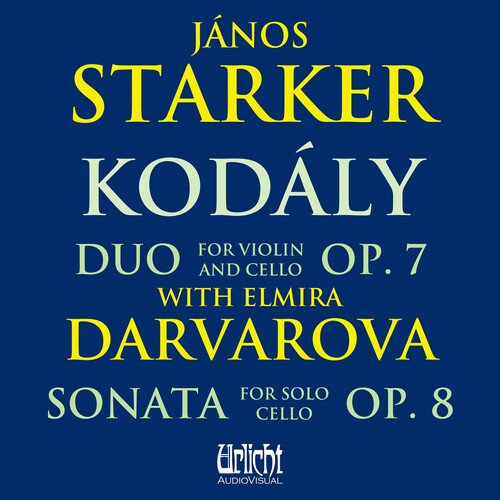 Elmira Darvarova: Janos Starker: Kodaly With Elmira Darvarova - CD