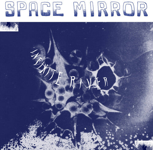 Infinite River: Space Mirror -VINYL