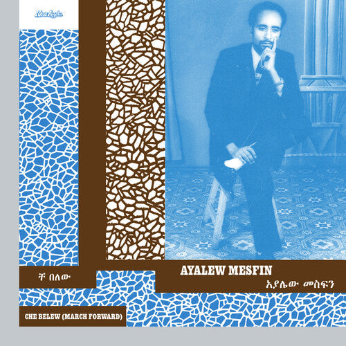 Ayalew Mesfin: Che Belew (march Forward) -VINYL