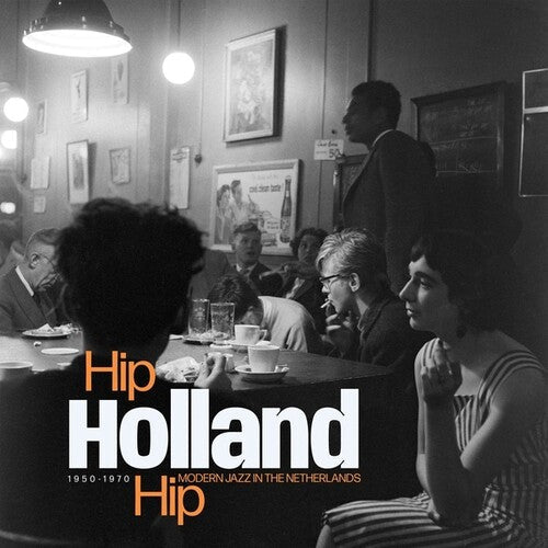 Various Artists: Hip Holland Hip: Modern Jazz In The Netherlands 1950-1970 -VINYL