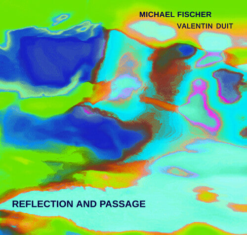 Michael Fischer & Valentin Duit: Reflection And Passage - COMPACT DISCS