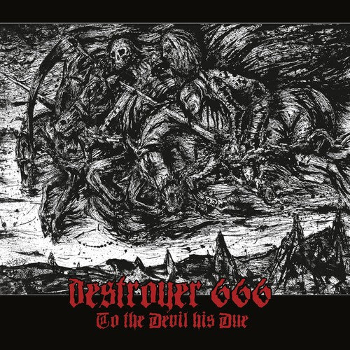 Destroyer 666: To The Devil His Due - COMPACT DISCS
