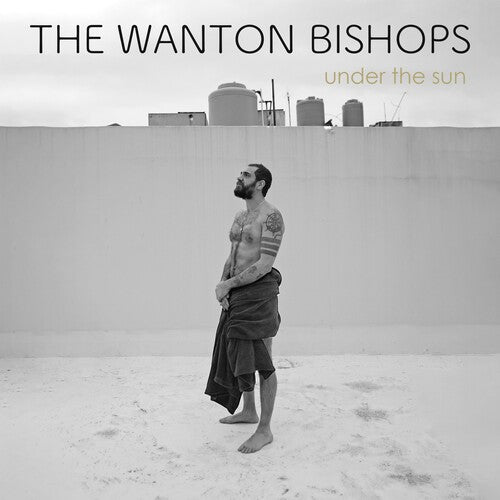 The Wanton Bishops: Under the Sun - COMPACT DISCS