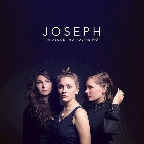 Joseph: I'm Alone, No You're Not (Moon Phase Edition) -VINYL