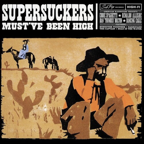 The Supersuckers: Must've Been High -VINYL