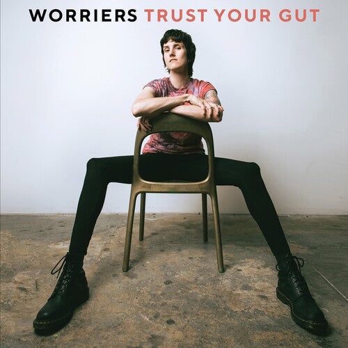 Worriers: Trust Your Gut -VINYL