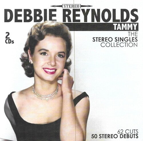 Debbie Reynolds: Tammy-Stereo Singles Collection-62 Cuts-50 Stereo Debuts - COMPACT DISCS