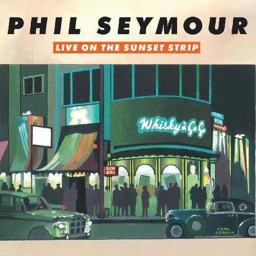 Phil Seymour: Live On The Sunset Strip - COMPACT DISCS