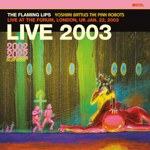 The Flaming Lips: Live At The Forum, London, Uk (1/22/2003) -VINYL
