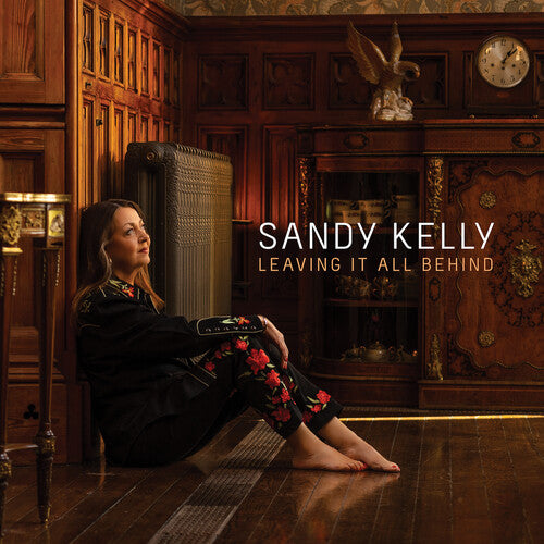 Sandy Kelly: Leaving It All Behind - COMPACT DISCS