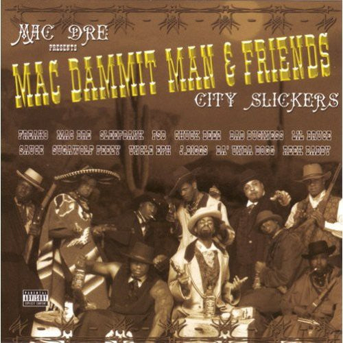 Mac Dre: Mac Dammit Man & Friends-City Slickers - COMPACT DISCS