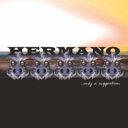 Hermano: Only A Suggestion - COMPACT DISCS