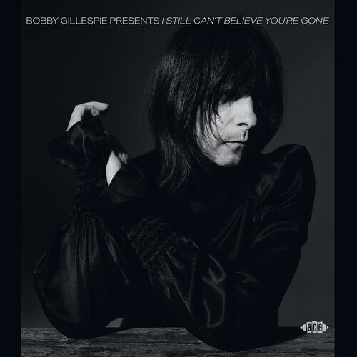 Bobby Gillespie: Bobby Gillespie Presents I Still Can't Believe You're Gone / Various - COMPACT DISCS