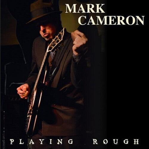 Mark Cameron: Playing Rough -VINYL