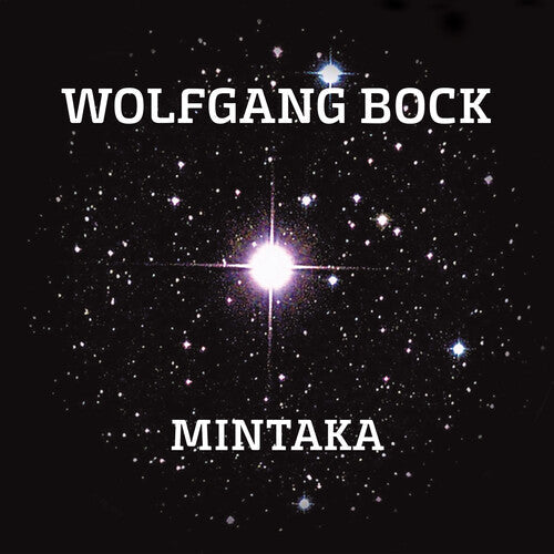 Wolfgang Bock: Mintaka - COMPACT DISCS