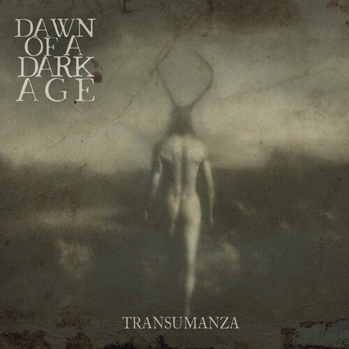 Dawn of a Dark Age: Transumanza - COMPACT DISCS