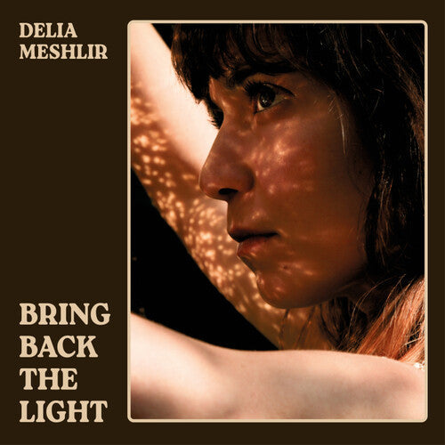 Delia Meshlir: Bring Back The Light -VINYL