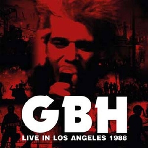 GBH: Live In Los Angeles 1988 - Red Vinyl -VINYL