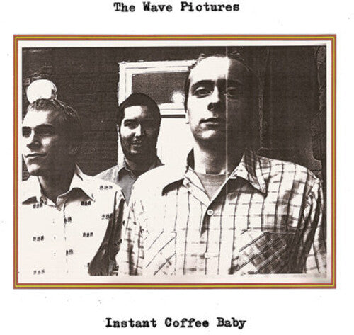 The Wave Pictures: Instant Coffee Baby - COMPACT DISCS